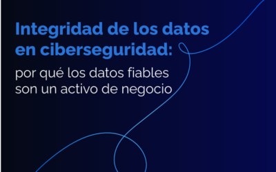 Integridad de los datos en ciberseguridad: por qué los datos fiables son un activo de negocio